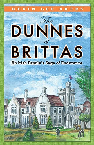 Stock image for The Dunnes of Brittas: An Irish Family's Saga of Endurance for sale by ThriftBooks-Dallas