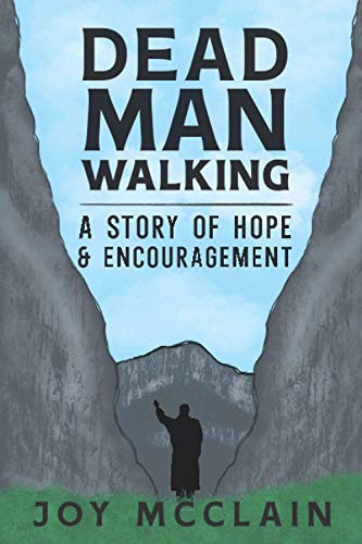 Beispielbild fr Dead Man Walking: A Story of Hope & Encouragement zum Verkauf von ThriftBooks-Atlanta