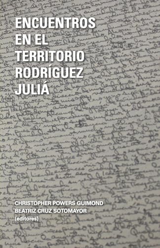 Imagen de archivo de Encuentros en el territorrio Rodrguez Juli (English and Spanish Edition) a la venta por California Books