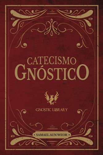 Beispielbild fr Catecismo Gnstico: La Sabidura Divina con la cual se obtienen poderes y se domina el mal. (Spanish Edition) zum Verkauf von Books Unplugged