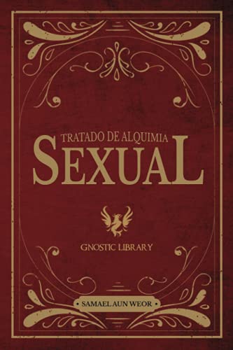 Beispielbild fr Tratado de Alquimia Sexual: Los Secretos de La Piedra Filosofal, La Biblia y los grandes Alquimistas Medievales, como Paracelso y muchos otros. (Spanish Edition) zum Verkauf von GF Books, Inc.