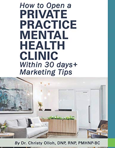 Stock image for How to Open a Private Practice Mental Health Clinic Within 30 days + Marketing Tips for sale by SecondSale