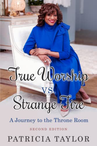 9781792366482: True Worship vs. Strange Fire: A Journey to the Throne Room
