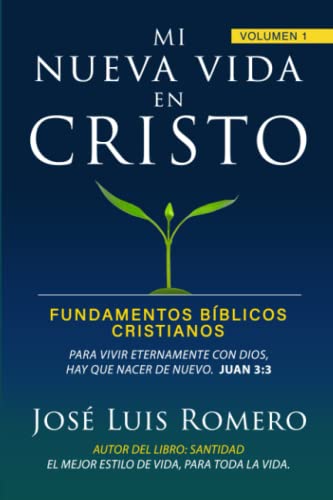 Imagen de archivo de Mi nueva vida en Cristo: Fundamentos bblicos cristianos (Spanish Edition) a la venta por ThriftBooks-Atlanta
