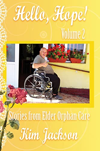 Stock image for Hello, Hope! : Stories from Elder Orphan Care for sale by GreatBookPrices