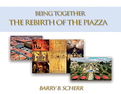 Imagen de archivo de Being Together - The Rebirth of the Piazza a la venta por ThriftBooks-Dallas