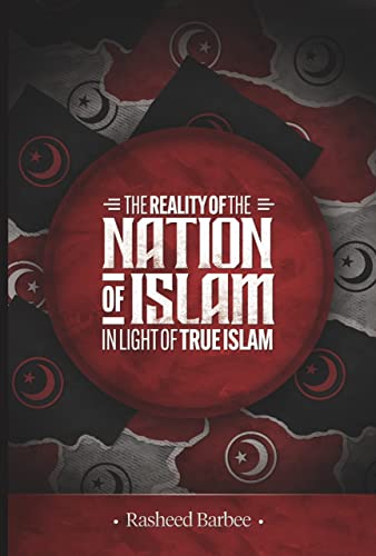 Stock image for The Reality Of The Nation Of Islam In Light Of True Islam for sale by Big River Books