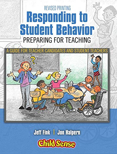 Stock image for Responding to Student Behavior: Preparing for Teaching; a Guide for Teacher Candidates and Student Teachers for sale by Revaluation Books
