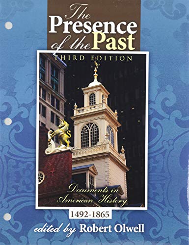 Beispielbild fr The Presence of the Past: Documents in American History, 1492-1865 zum Verkauf von Red's Corner LLC