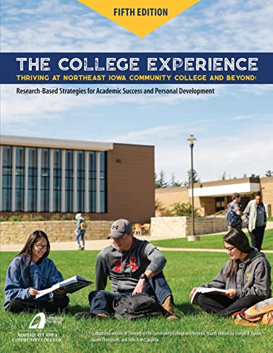 Stock image for The College Experience: Thriving at Northeast Iowa Community College and Beyond for sale by Redux Books