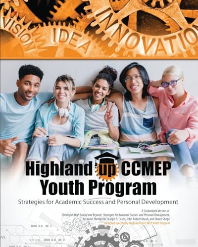 9781792488979: Highland Up CCMEP Youth Program: Strategies for Academic Success and Personal Development: A Customized Version of Gear Up For Success Strategies for Academic Success and Personal Development