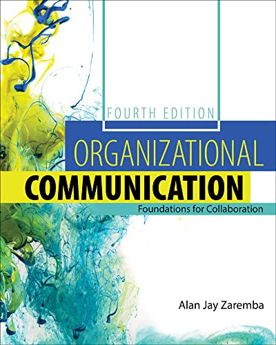 Imagen de archivo de Organizational Communication: Foundations for Collaboration a la venta por GF Books, Inc.
