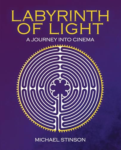 Imagen de archivo de Labyrinth of Light: A Journey Into Cinema a la venta por GF Books, Inc.