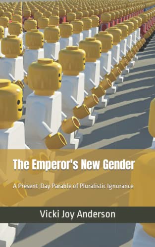 Beispielbild fr The Emperor's New Gender: A Present-Day Parable of Pluralistic Ignorance zum Verkauf von ThriftBooks-Dallas