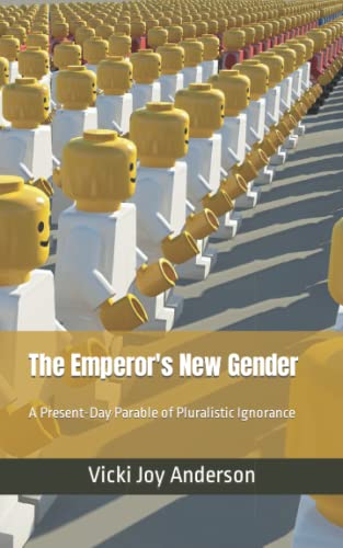 Stock image for The Emperor's New Gender: A Present-Day Parable of Pluralistic Ignorance for sale by ThriftBooks-Dallas