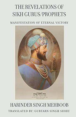 Imagen de archivo de The Revelations of Sikh Gurus/Prophets (Manifestation of Eternal Victory) (Sehje Rachio Khalsa) a la venta por Revaluation Books