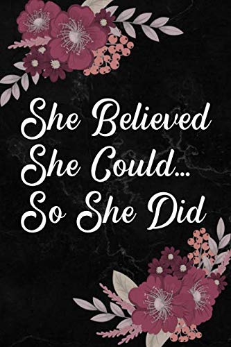 Stock image for She Believed She Could So She Did: Girls Inspirational Journal 108-page Personal Growth Self Exploration Empowerment Motivational Notebook To Write In For Proud Feminist Women Pink Floral for sale by Revaluation Books