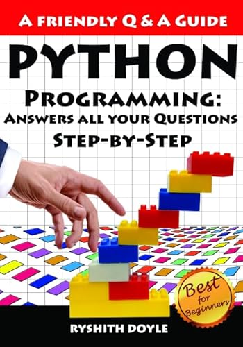 Imagen de archivo de Python Programming : Answers all your Questions Step-by-Step a la venta por Revaluation Books