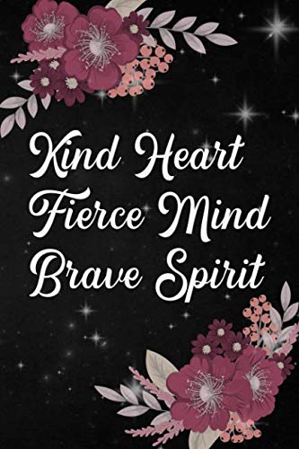 Stock image for Kind Heart Fierce Mind Brave Spirit: Girls Inspirational Journal 108-page Personal Growth Self Exploration Empowerment Motivational Notebook To Write In For Proud Feminist Women Pink Floral for sale by Revaluation Books
