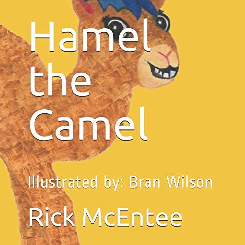 Stock image for Hamel the Camel: Illustrated by: Bran Wilson for sale by SecondSale