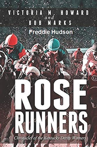 Stock image for Rose Runners: Chronicles of the Kentucky Derby Winners for sale by Bookmans