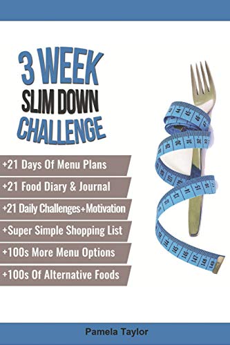 Imagen de archivo de 3 Week Slim Down Challenge: Change Your Life, One Week at a Time. a la venta por ThriftBooks-Atlanta