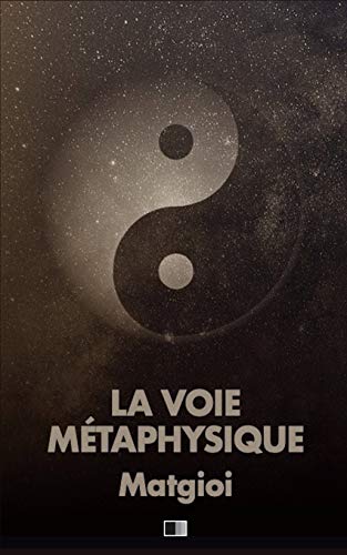 Stock image for La Voie Mtaphysique for sale by Revaluation Books