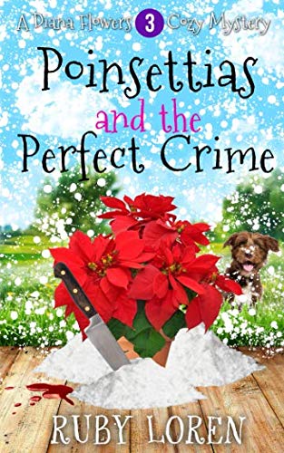 Beispielbild fr Poinsettias and the Perfect Crime: Mystery (Diana Flowers Floriculture Mysteries) zum Verkauf von ThriftBooks-Atlanta