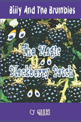 Imagen de archivo de Billy and the Brumbles: The Magic Blackberry Patch a la venta por THE SAINT BOOKSTORE
