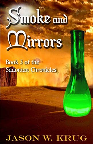 Stock image for Smoke and Mirrors (The Sadonian Chronicles) for sale by Revaluation Books