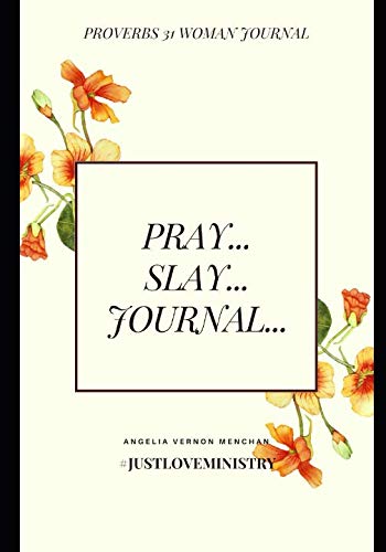Stock image for PRAY. SLAY. JOURNAL.: A Proverbs 31 Journal for sale by Revaluation Books