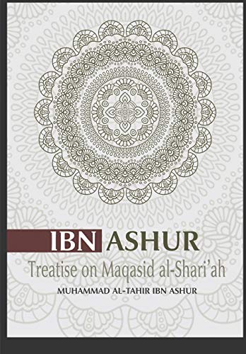 Stock image for Treatise on Maqasid Al-Shari'ah for sale by WeBuyBooks 2