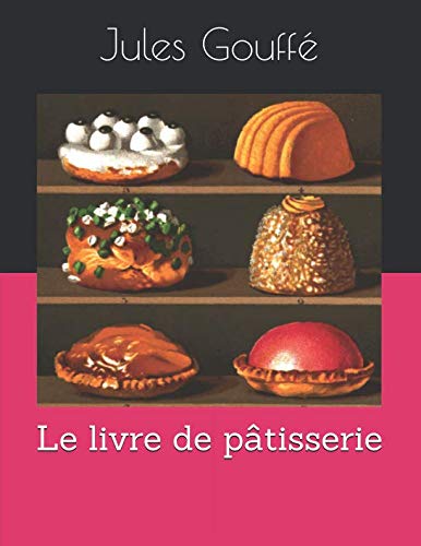 9781792804625: Le livre de ptisserie