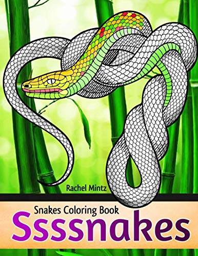Imagen de archivo de Ssssnakes - Snakes Coloring Book: Decorative Reptiles, Threatening Hooded Cobras - For Adults Teens a la venta por Goodwill