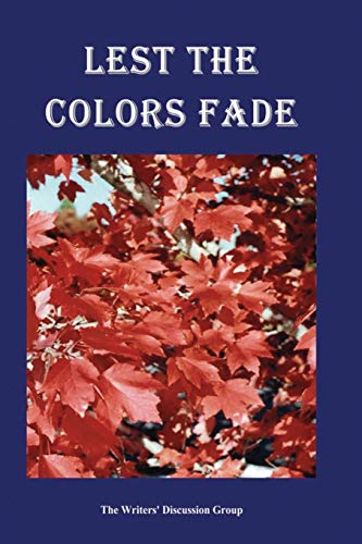 Stock image for Lest the Colors' Fade for sale by THE SAINT BOOKSTORE