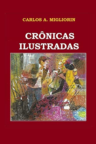 Beispielbild fr Crnicas Ilustradas (Portuguese Edition) zum Verkauf von Lucky's Textbooks