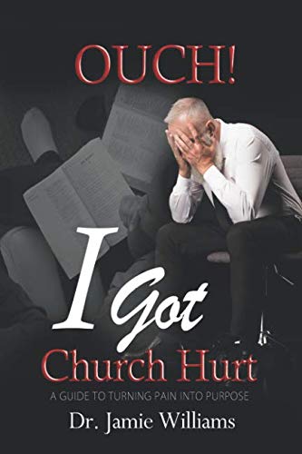 Imagen de archivo de Ouch! I Got Church Hurt a la venta por ThriftBooks-Atlanta