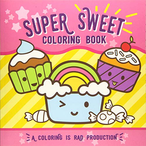 Super Sweet Coloring Book  For kids of all ages 