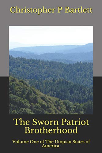 Stock image for The Sworn Patriot Brotherhood (The Utopian States of America) for sale by Lucky's Textbooks