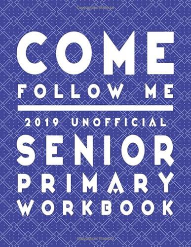 Beispielbild fr Come Follow Me 2019 Unofficial Senior Primary Workbook: LDS Scripture Word Searches, Crosswords, Mazes, Cryptograms, Coloring Pages zum Verkauf von ThriftBooks-Atlanta