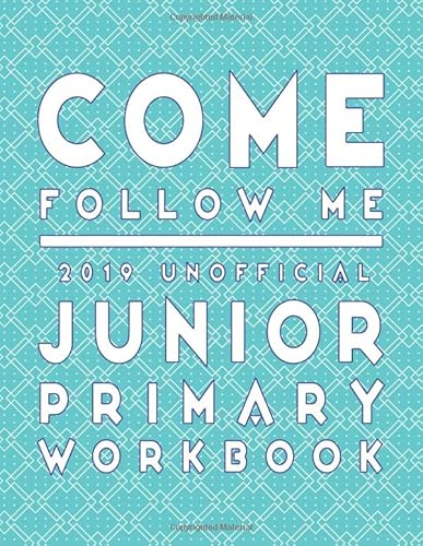 Stock image for Come Follow Me 2019 Unofficial Junior Primary Workbook: LDS Scripture Word Searches, Crosswords, Mazes, Cryptograms, Coloring Pages for sale by SecondSale