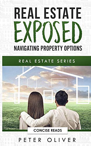 9781792857751: REAL ESTATE EXPOSED: NAVIGATING PROPERTY OPTIONS
