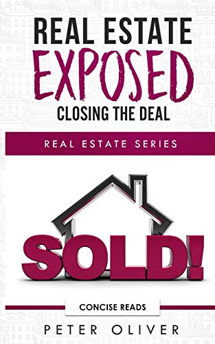 9781792861178: REAL ESTATE EXPOSED: CLOSING THE DEAL: 5