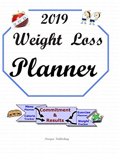 Imagen de archivo de WEIGHT LOSS PLANNER 2019: 2019 WEIGHT LOSS PLANNER a la venta por Revaluation Books