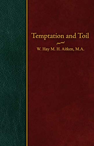 Stock image for Temptation and Toil: Sermons on the Battle and the Work of Life for sale by Revaluation Books