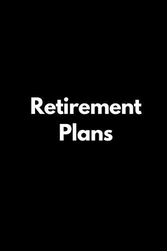 9781792920868: Retirement Plans: A wide ruled Notebook, Journal