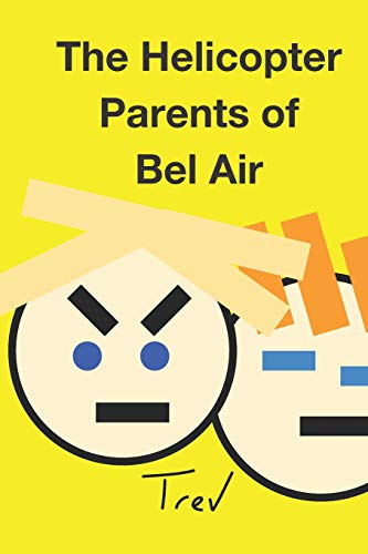 9781792923821: The Helicopter Parents of Bel Air