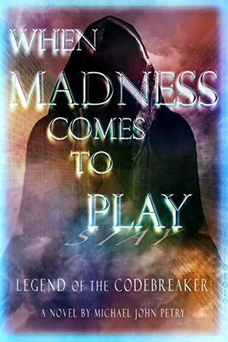 Imagen de archivo de When Madness Comes to Play: Legend of the Codebreaker a la venta por Revaluation Books