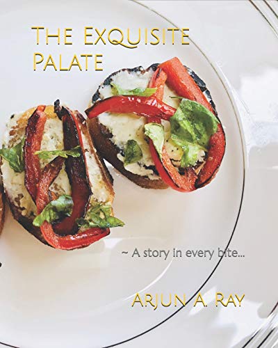 Stock image for The Exquisite Palate: A story in every bite for sale by THE SAINT BOOKSTORE