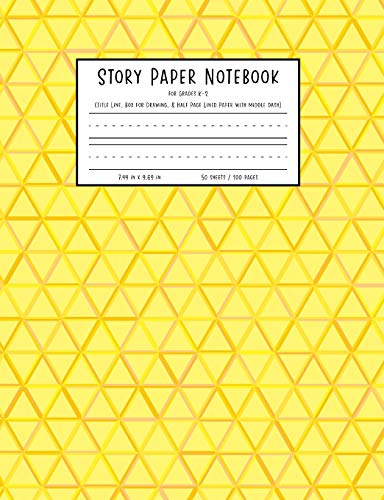 Imagen de archivo de Story Paper Notebook for Grades K-2: Title Line, Box for Drawing, and Half Page Lined Paper with Middle Dash, 7.44 in x 9.69 in, 50 sheets / 100 pages, YELLOW a la venta por Revaluation Books